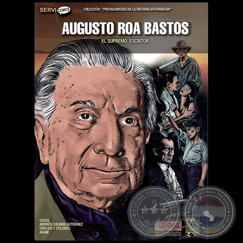 AUGUSTO ROA BASTOS El Supremo Escritor - Ao 2017